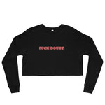 F*** Doubt Cropped Sweatshirt - Myrthland