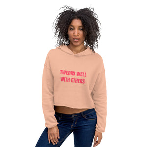 Twerks Well With Others Cropped Hoodie (Peach)