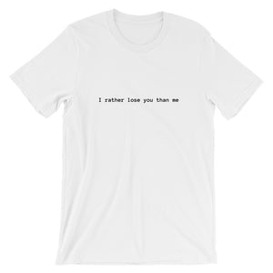 Rather lose you T-Shirt